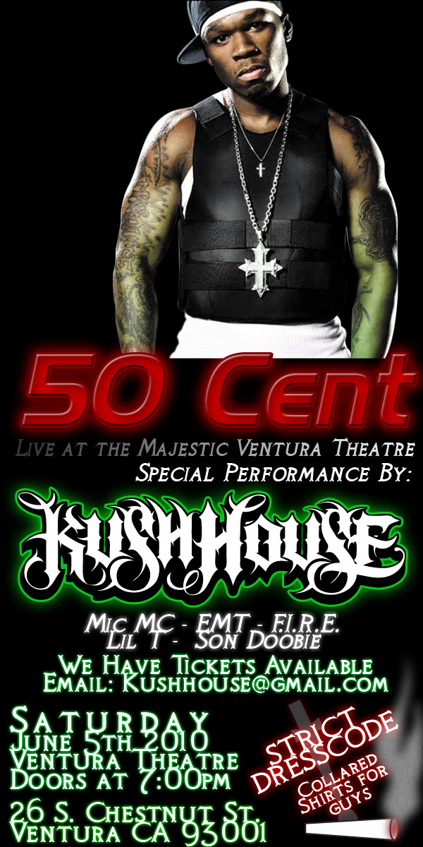 Kush House Opens for 50 cent ventura theatre